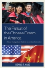 Pursuit of the Chinese Dream in America : Chinese Undergraduate Students at American Universities - eBook