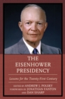 Eisenhower Presidency : Lessons for the Twenty-First Century - eBook