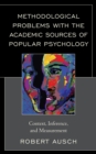 Methodological Problems with the Academic Sources of Popular Psychology : Context, Inference, and Measurement - eBook