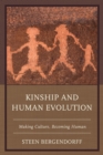 Kinship and Human Evolution : Making Culture, Becoming Human - eBook