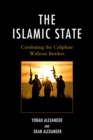Islamic State : Combating The Caliphate Without Borders - eBook