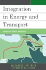 Integration in Energy and Transport : Azerbaijan, Georgia, and Turkey - eBook