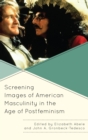 Screening Images of American Masculinity in the Age of Postfeminism - eBook