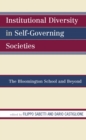 Institutional Diversity in Self-Governing Societies : The Bloomington School and Beyond - eBook