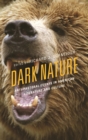 Dark Nature : Anti-Pastoral Essays in American Literature and Culture - eBook