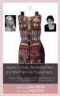 Jayne Cortez, Adrienne Rich, and the Feminist Superhero : Voice, Vision, Politics, and Performance in U.S. Contemporary Women's Poetics - eBook