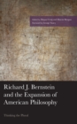 Richard J. Bernstein and the Expansion of American Philosophy : Thinking the Plural - Book