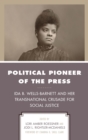 Political Pioneer of the Press : Ida B. Wells-Barnett and Her Transnational Crusade for Social Justice - eBook