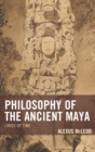 Philosophy of the Ancient Maya : Lords of Time - eBook