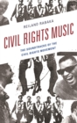 Civil Rights Music : The Soundtracks of the Civil Rights Movement - eBook