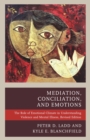 Mediation, Conciliation, and Emotions : The Role of Emotional Climate in Understanding Violence and Mental Illness - eBook