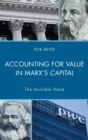 Accounting for Value in Marx's Capital : The Invisible Hand - eBook