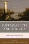 Sustainability and the City : Urban Poetics and Politics - eBook