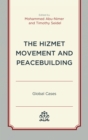Hizmet Movement and Peacebuilding : Global Cases - eBook