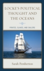 Locke's Political Thought and the Oceans : Pirates, Slaves, and Sailors - eBook