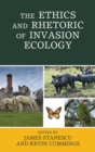 The Ethics and Rhetoric of Invasion Ecology - eBook
