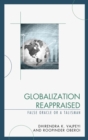 Globalization Reappraised : A Talisman or a False Oracle - eBook