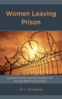 Women Leaving Prison : Justice-Seeking Spiritual Support for Female Returning Citizens - eBook