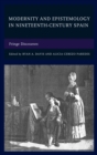 Modernity and Epistemology in Nineteenth-Century Spain : Fringe Discourses - eBook