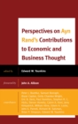 Perspectives on Ayn Rand's Contributions to Economic and Business Thought - eBook