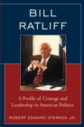 Bill Ratliff : A Profile of Courage and Leadership in American Politics - eBook
