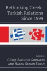 Rethinking Greek-Turkish Relations Since 1999 - eBook