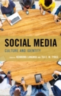 Social Media : Culture and Identity - eBook