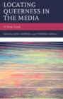 Locating Queerness in the Media : A New Look - eBook