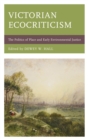 Victorian Ecocriticism : The Politics of Place and Early Environmental Justice - eBook