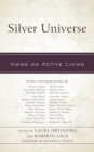 Silver Universe : Views on Active Living - Book