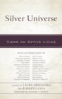 Silver Universe : Views on Active Living - eBook
