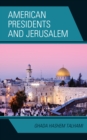 American Presidents and Jerusalem - Book