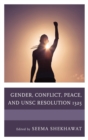 Gender, Conflict, Peace, and UNSC Resolution 1325 - eBook