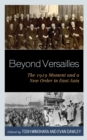 Beyond Versailles : The 1919 Moment and a New Order in East Asia - eBook