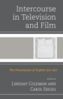 Intercourse in Television and Film : The Presentation of Explicit Sex Acts - eBook