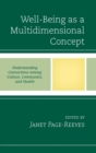 Well-Being as a Multidimensional Concept : Understanding Connections among Culture, Community, and Health - eBook