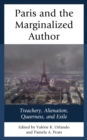 Paris and the Marginalized Author : Treachery, Alienation, Queerness, and Exile - eBook