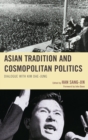 Asian Tradition and Cosmopolitan Politics : Dialogue with Kim Dae-jung - eBook
