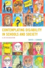 Contemplating Dis/Ability in Schools and Society : A Life in Education - eBook