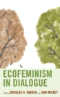 Ecofeminism in Dialogue - eBook