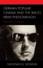German Popular Cinema and the Rialto Krimi Phenomenon : Dark Eyes of London - eBook