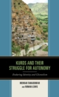 Kurds and Their Struggle for Autonomy : Enduring Identity and Clientelism - eBook