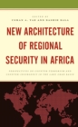 New Architecture of Regional Security in Africa : Perspectives on Counter-Terrorism and Counter-Insurgency in the Lake Chad Basin - eBook