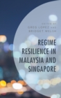 Regime Resilience in Malaysia and Singapore - eBook