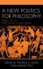 New Politics for Philosophy : Perspectives on Plato, Nietzsche, and Strauss - eBook