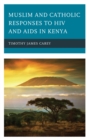 Muslim and Catholic Responses to HIV and AIDS in Kenya - eBook