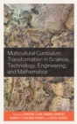 Multicultural Curriculum Transformation in Science, Technology, Engineering, and Mathematics - eBook