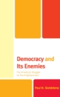 Democracy and Its Enemies : The American Struggle for the Enlightenment - eBook