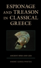 Espionage and Treason in Classical Greece : Ancient Spies and Lies - eBook