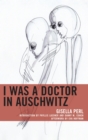 I Was a Doctor in Auschwitz - eBook